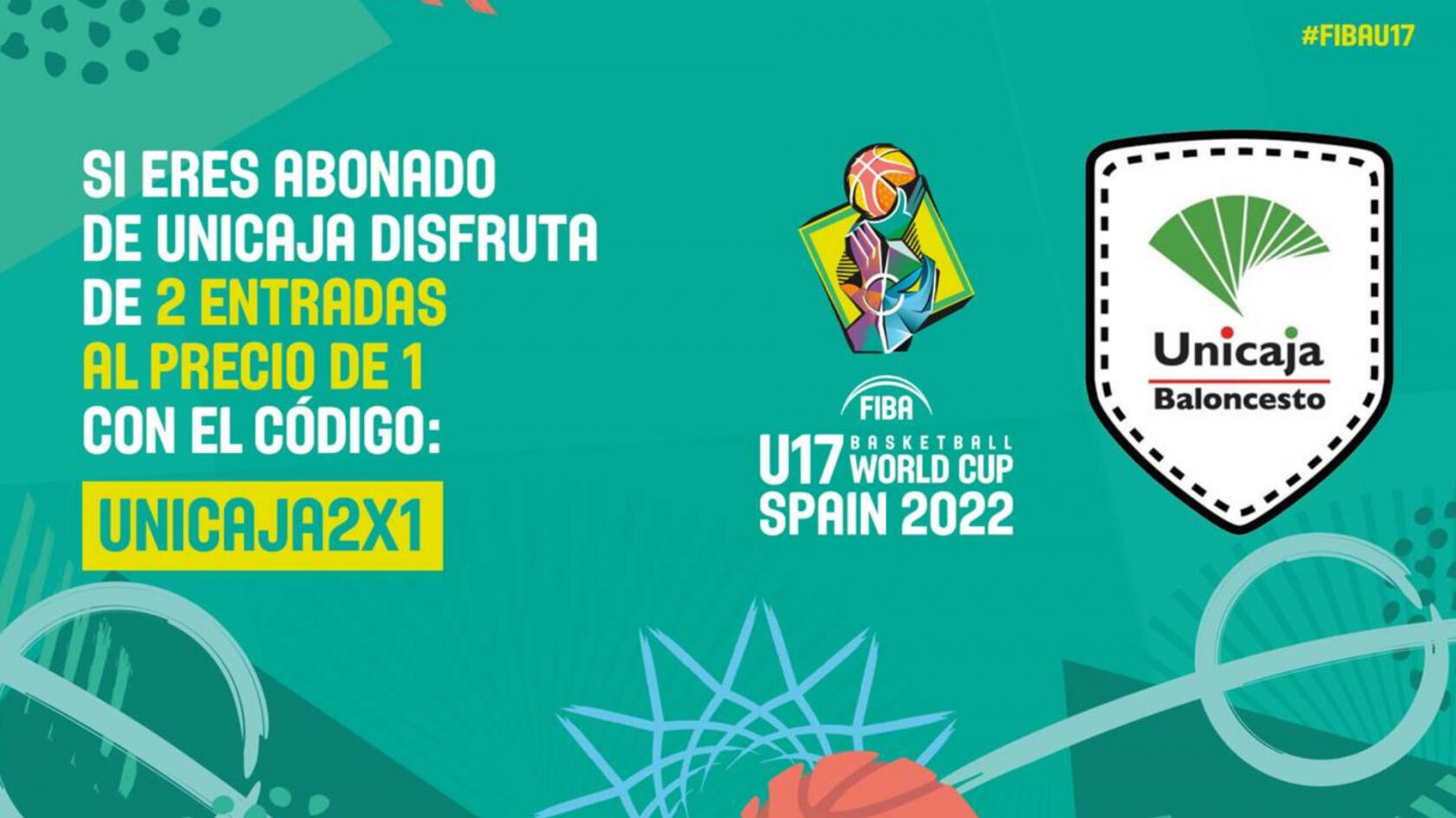 Season ticket holder! Enjoy your 2X1 for the FIBA U17 World Cup in Málaga